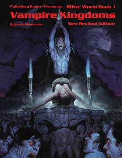 Rifts Vampire Kingdoms, Expanded and Updated